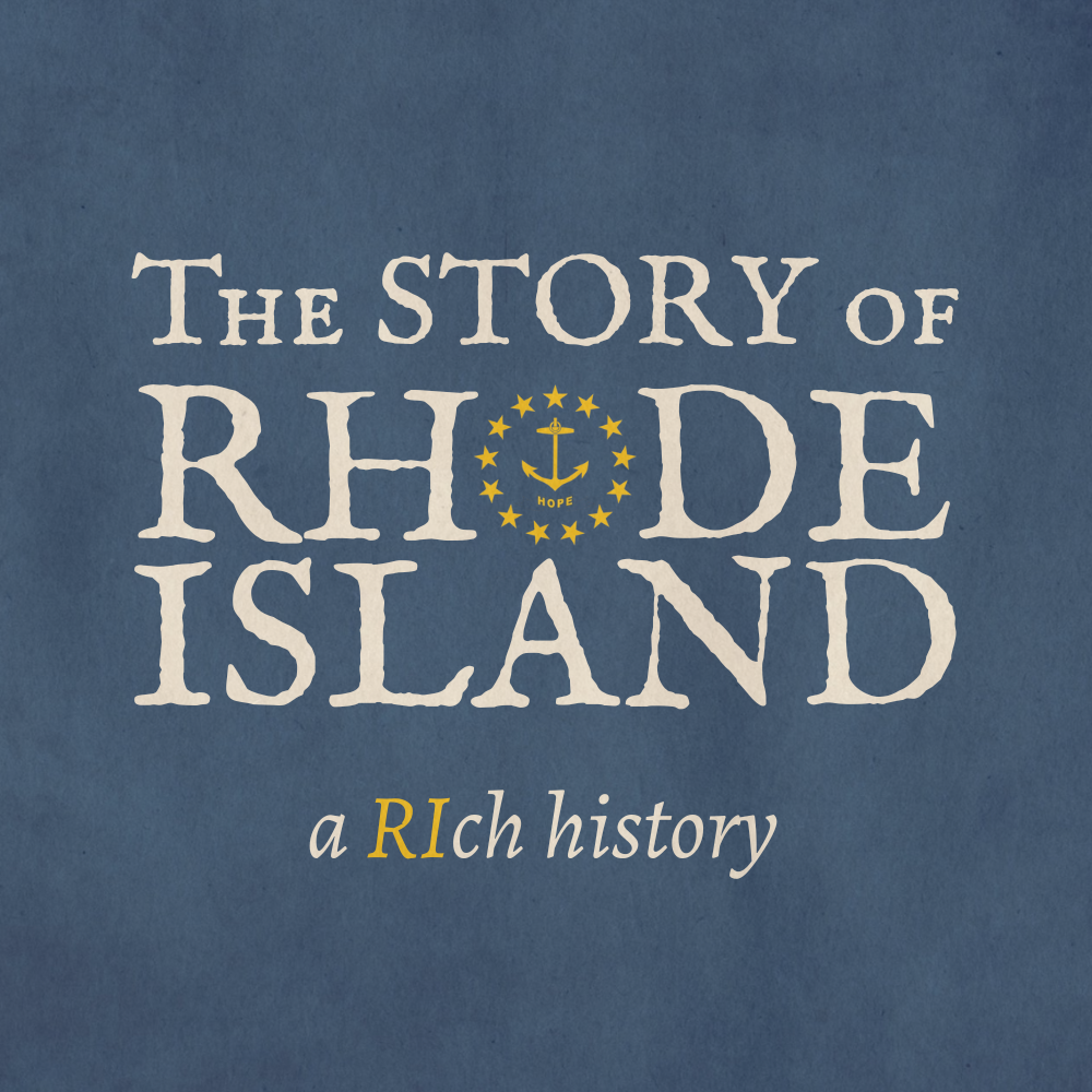 The Story of Rhode Island Podcast The Story of Rhode Island Podcast
